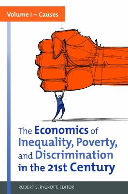 The economics of inequality, poverty, and discrimination in the 21st century