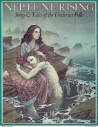 Neptune rising : songs and tales of the undersea folk