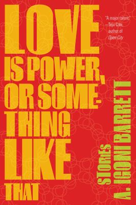 Love is power, or something like that : stories