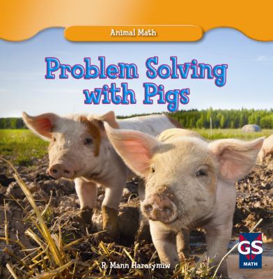 Problem solving with pigs