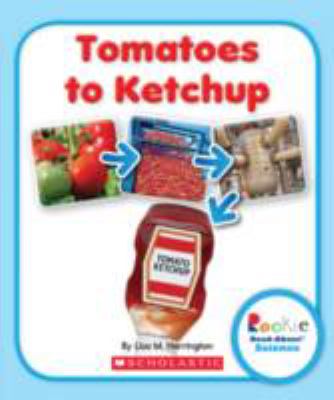 Tomatoes to ketchup