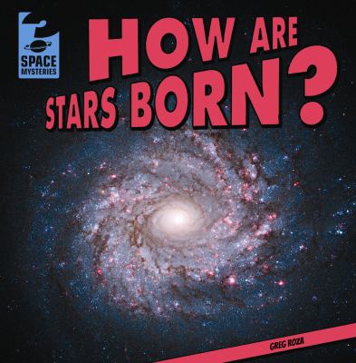 How are stars born?