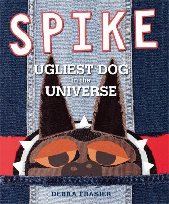 Spike : ugliest dog in the universe
