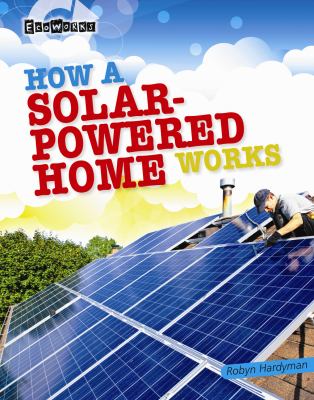 How a solar-powered home works
