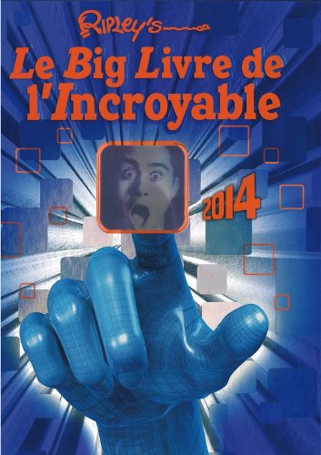 Le big livre de l'incroyable 2014