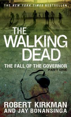 The walking dead : the fall of the Governor, Part one /