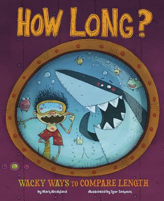 How long? : wacky ways to compare length