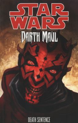 Star wars : Darth Maul. Death sentence /