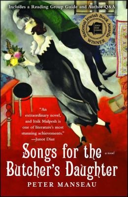 Songs for the butcher's daughter : a novel