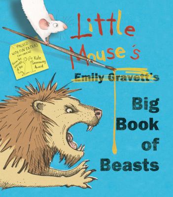 Little Mouse's, Emily Gravett's big book of beasts