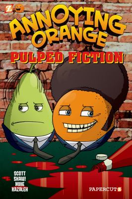 Annoying Orange. 3, Pulped fiction /