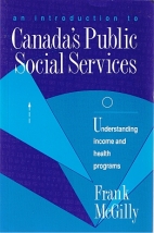 An introduction to Canada's public social services : understanding income and health programs