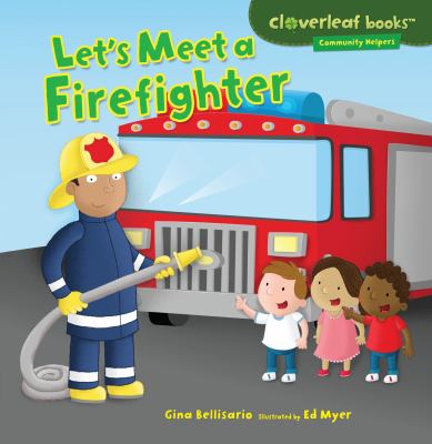 Let's meet a firefighter