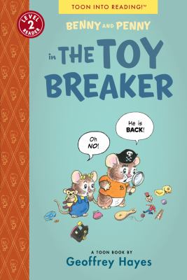 Benny and Penny in The toy breaker : a Toon Book