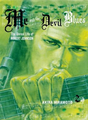 Me and the devil blues : the unreal life of Robert Johnson