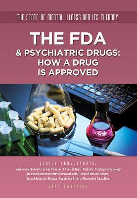 The FDA & psychiatric drugs : how a drug is approved