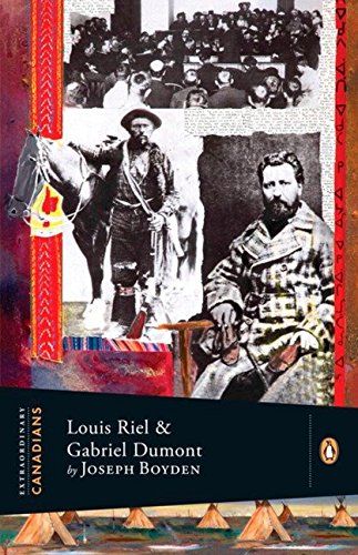 Louis Riel and Gabriel Dumont