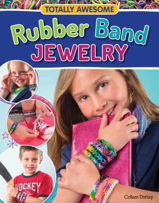 Totally awesome rubber band jewelry