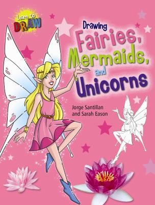 Drawing fairies, mermaids, and unicorns