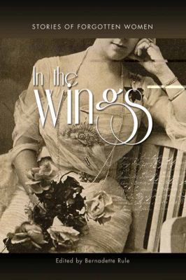 In the wings : stories of forgotten women