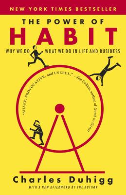 The power of habit : why we do what we do and how to change it