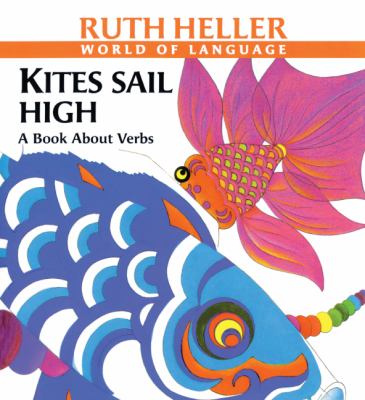 Kites sail high : a book about verbs