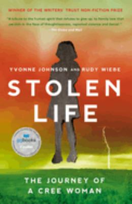 Stolen life : the journey of a Cree woman