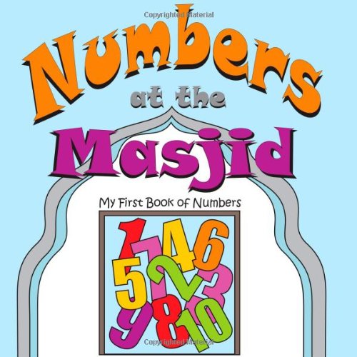 Numbers at the Masjid : my first book of numbers