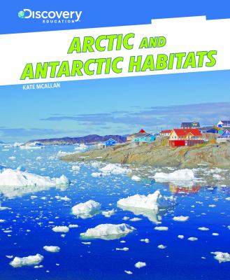 Arctic and Antarctic habitats