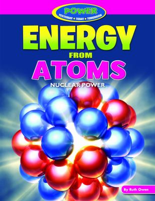 Energy from atoms : nuclear power