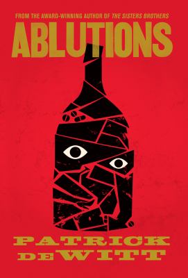 Ablutions : notes for a novel