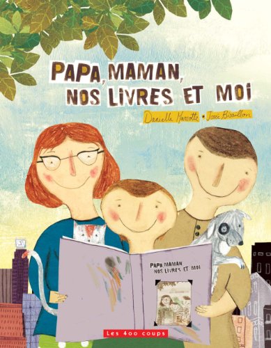 Papa, maman, nos livres et moi