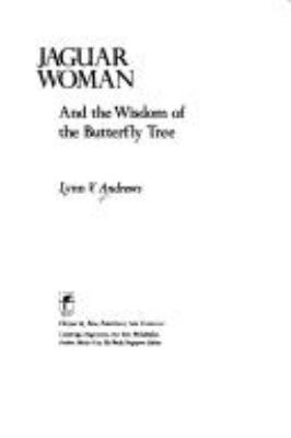 Jaguar woman and the wisdom of the butterfly tree