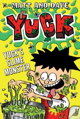 Yuck's slime monster and Yuck's gross party