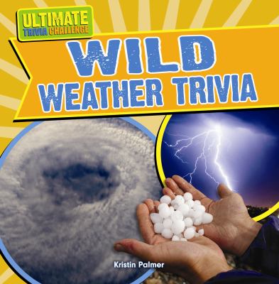 Wild weather trivia