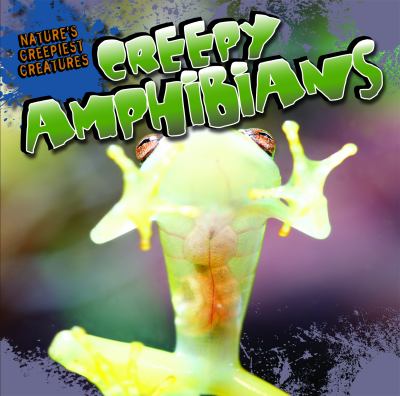 Creepy amphibians