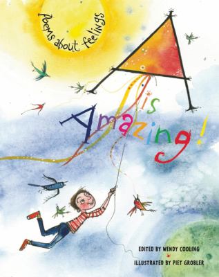 A is amazing! : poems about feelings