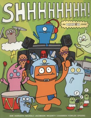 Shhhhhhhhh! : an Uglydoll comic