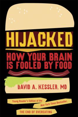 Hijacked : how your brain is fooled by food