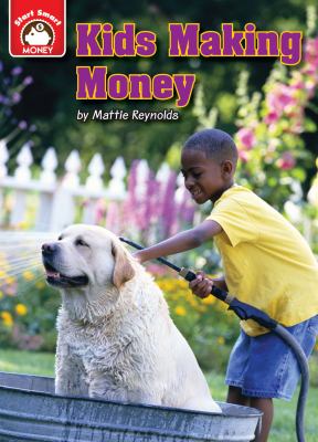 Kids making money : an introduction to financial literacy