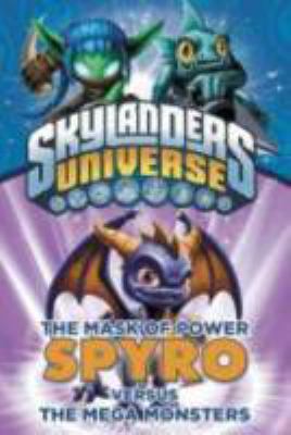 The mask of power : Spyro versus the mega monsters