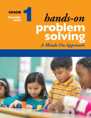 Hands-on problem solving : a minds-on approach. Grade 1 /