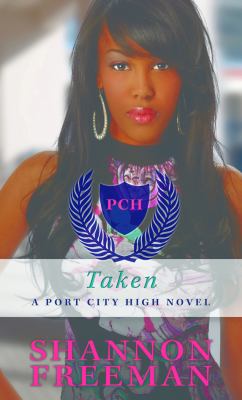 Taken : a Port City High novel