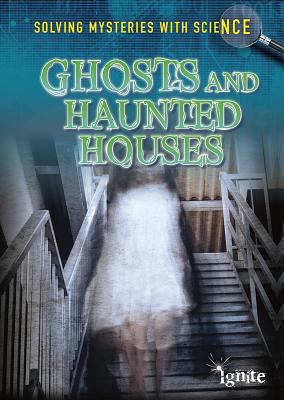 Ghosts and haunted houses