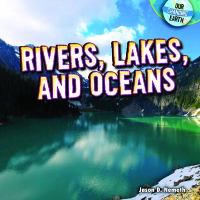Rivers, lakes, and oceans