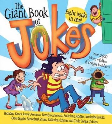 The giant book of Jokes : over 2000 Jokes, Riddles and Tongue Twisters