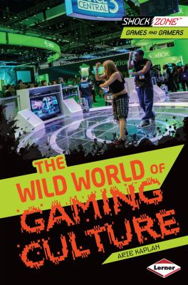 The wild world of gaming culture