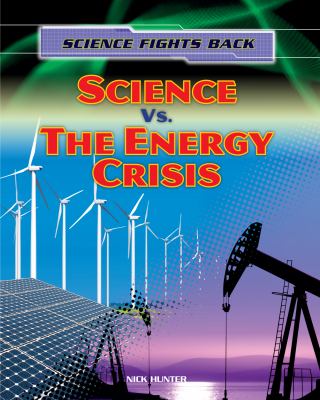 Science vs. the energy crisis