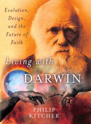 Living with Darwin : evolution, design, and the future of faith