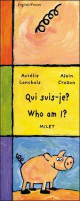 Qui suis-je? = Who am I?